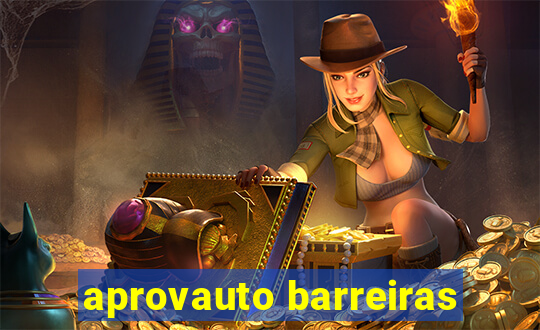 aprovauto barreiras