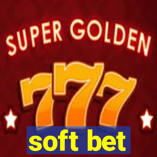 soft bet