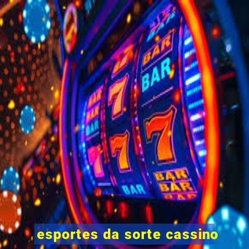 esportes da sorte cassino