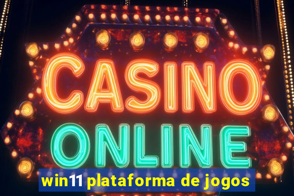 win11 plataforma de jogos