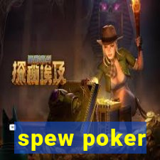 spew poker