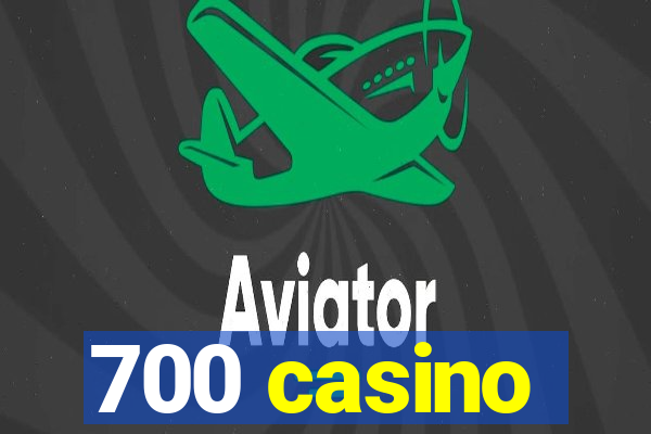 700 casino