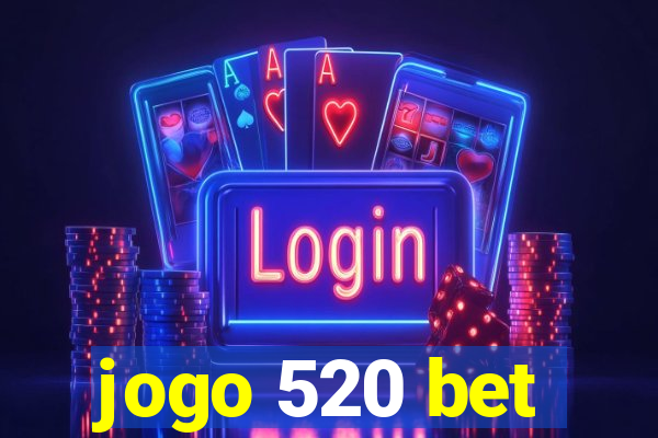 jogo 520 bet