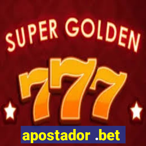 apostador .bet