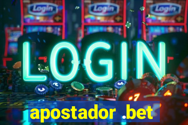 apostador .bet