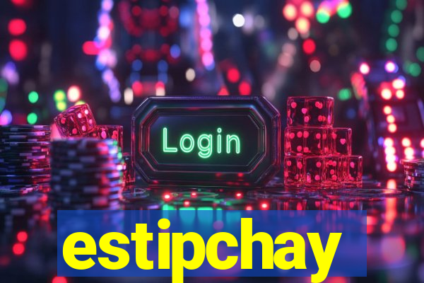 estipchay