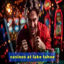 casinos at lake tahoe