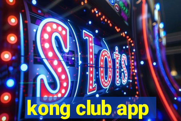 kong club app