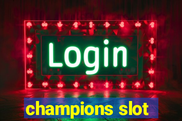 champions slot