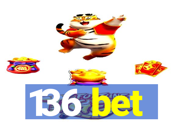 136 bet