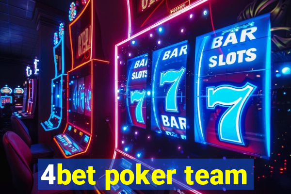 4bet poker team