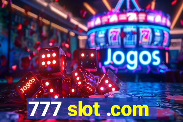 777 slot .com