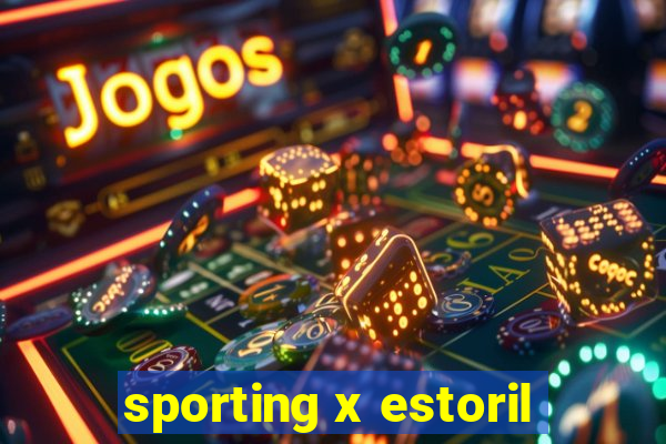 sporting x estoril