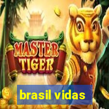 brasil vidas