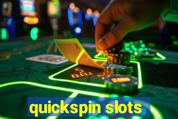 quickspin slots