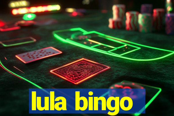 lula bingo