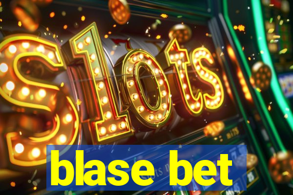 blase bet