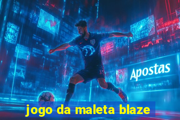 jogo da maleta blaze