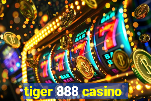 tiger 888 casino