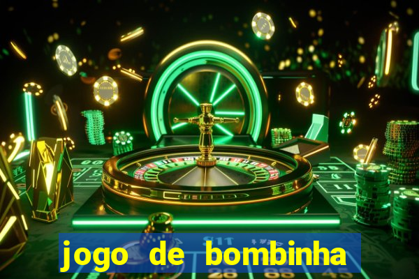 jogo de bombinha que ganha dinheiro