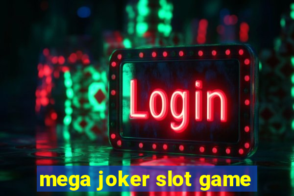 mega joker slot game