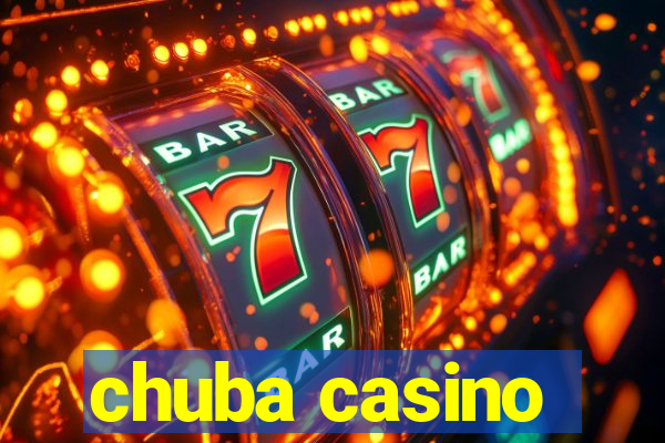 chuba casino