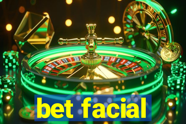 bet facial