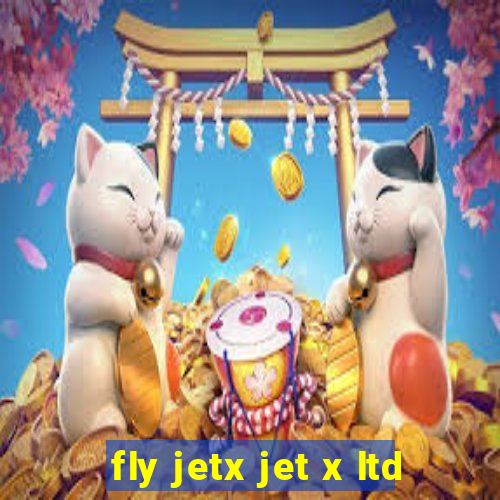 fly jetx jet x ltd