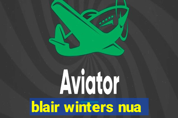 blair winters nua