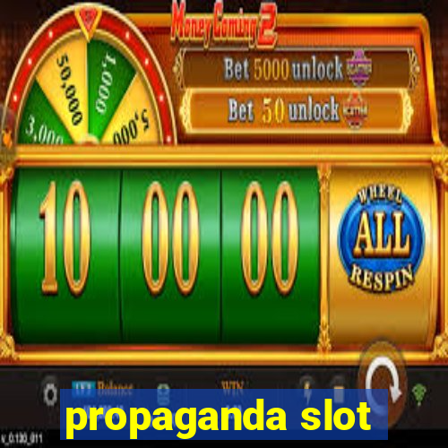 propaganda slot