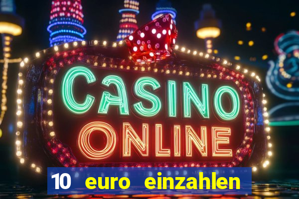 10 euro einzahlen 50 euro spielen casino 2020