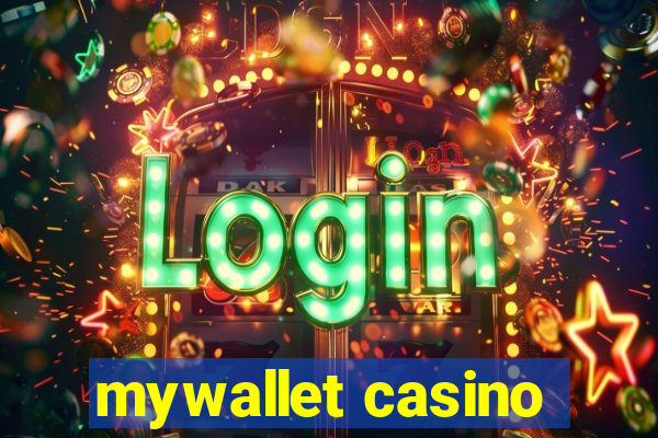 mywallet casino