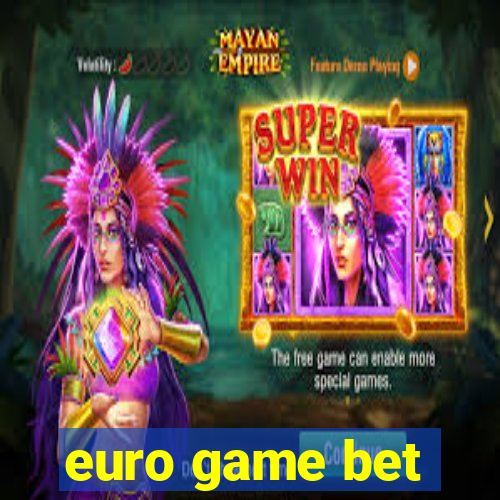 euro game bet