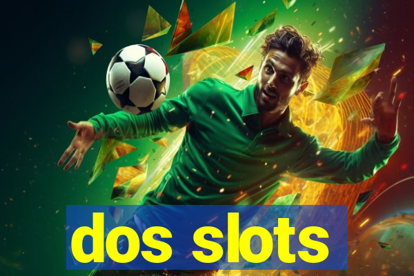 dos slots