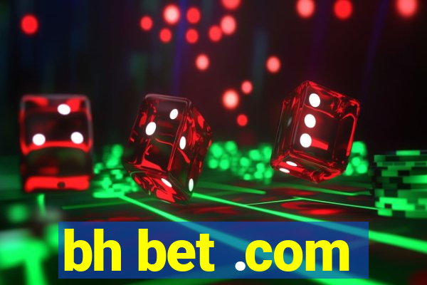 bh bet .com