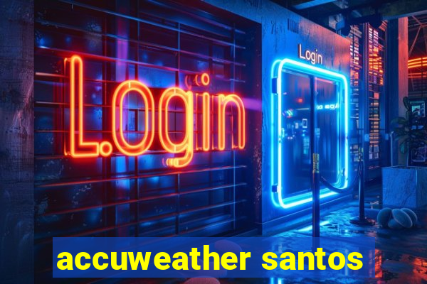 accuweather santos