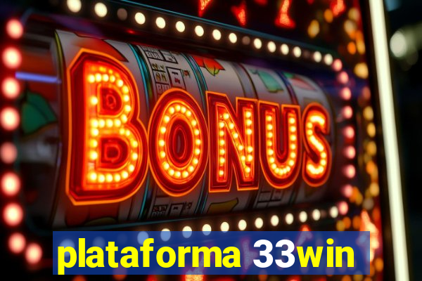 plataforma 33win