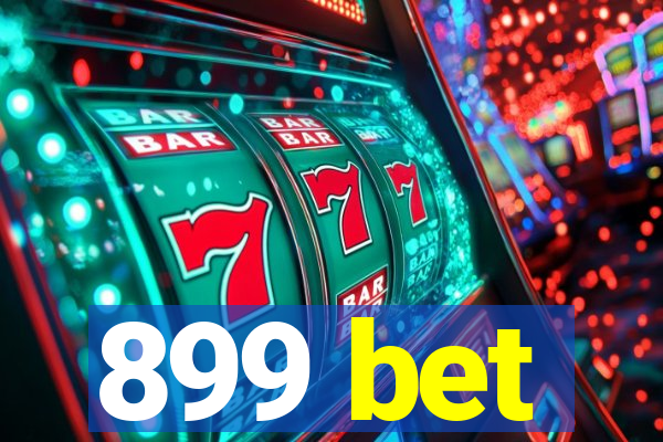 899 bet