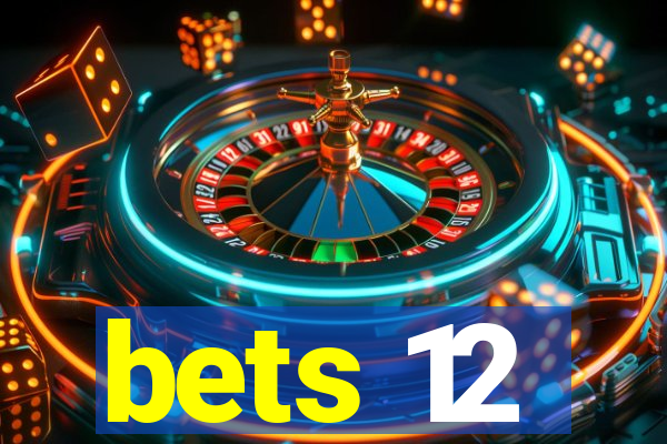 bets 12