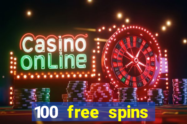 100 free spins resorts casino