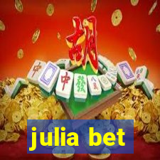 julia bet