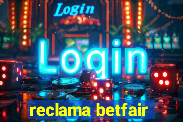 reclama betfair