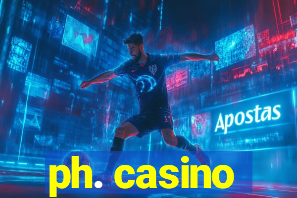 ph. casino