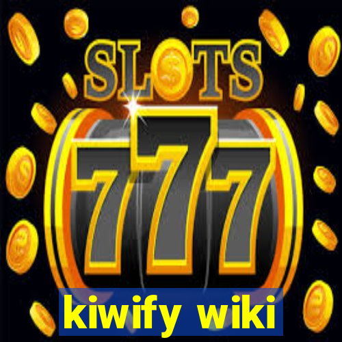 kiwify wiki