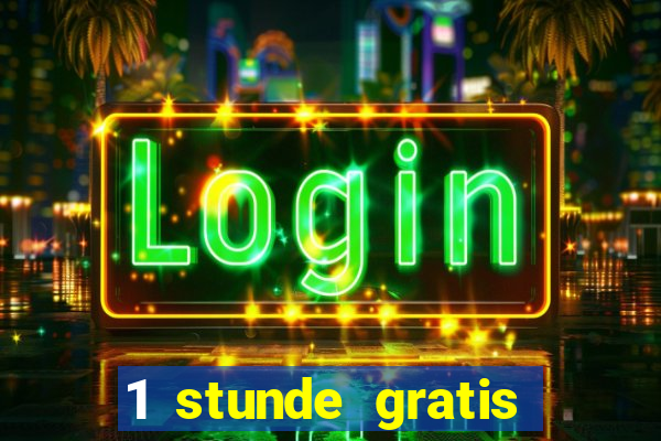 1 stunde gratis spielen casino