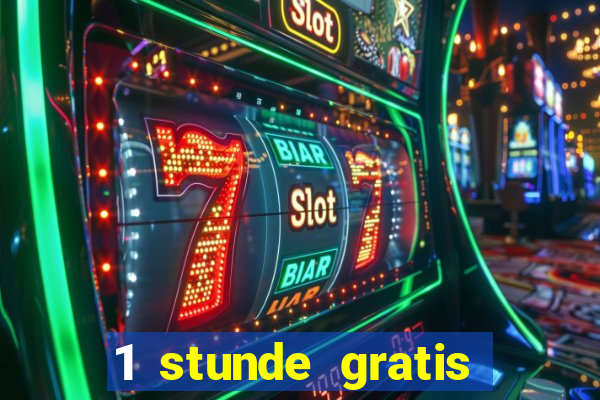 1 stunde gratis spielen casino