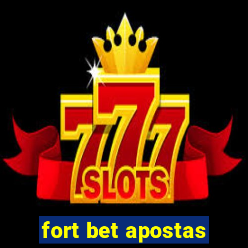 fort bet apostas