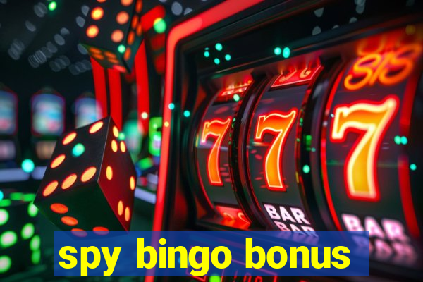 spy bingo bonus