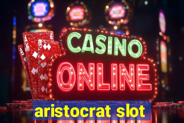 aristocrat slot