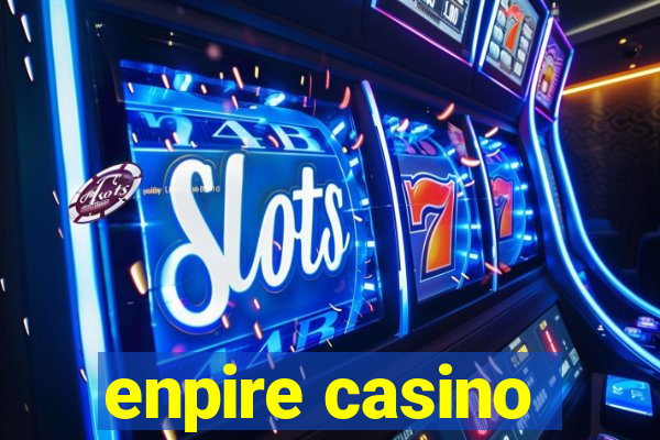 enpire casino